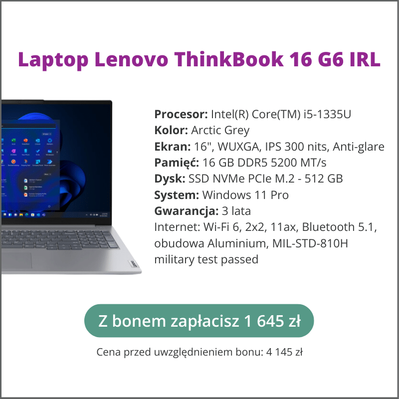 Laptop Lenovo ThinkBook 16 G6 IRL dla nauczyciela